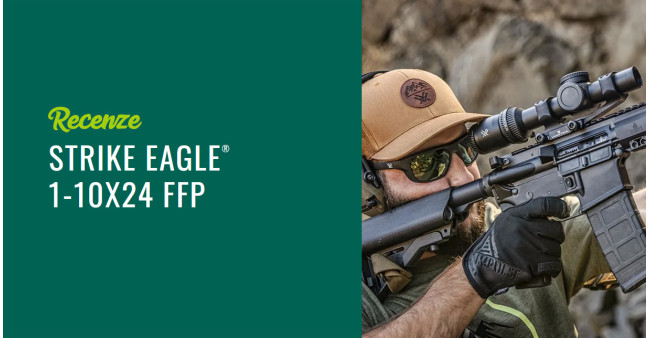 Recenze Vortex Strike Eagle 1-10x24 FFP: LPVO na AR i sport