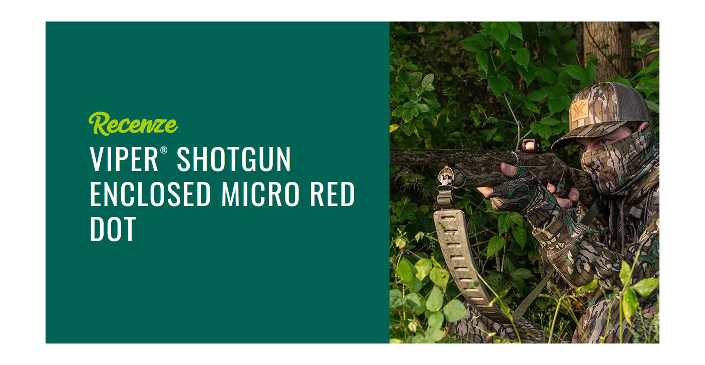 Recenze kolimátoru Vortex Viper Shotgun Enclosed